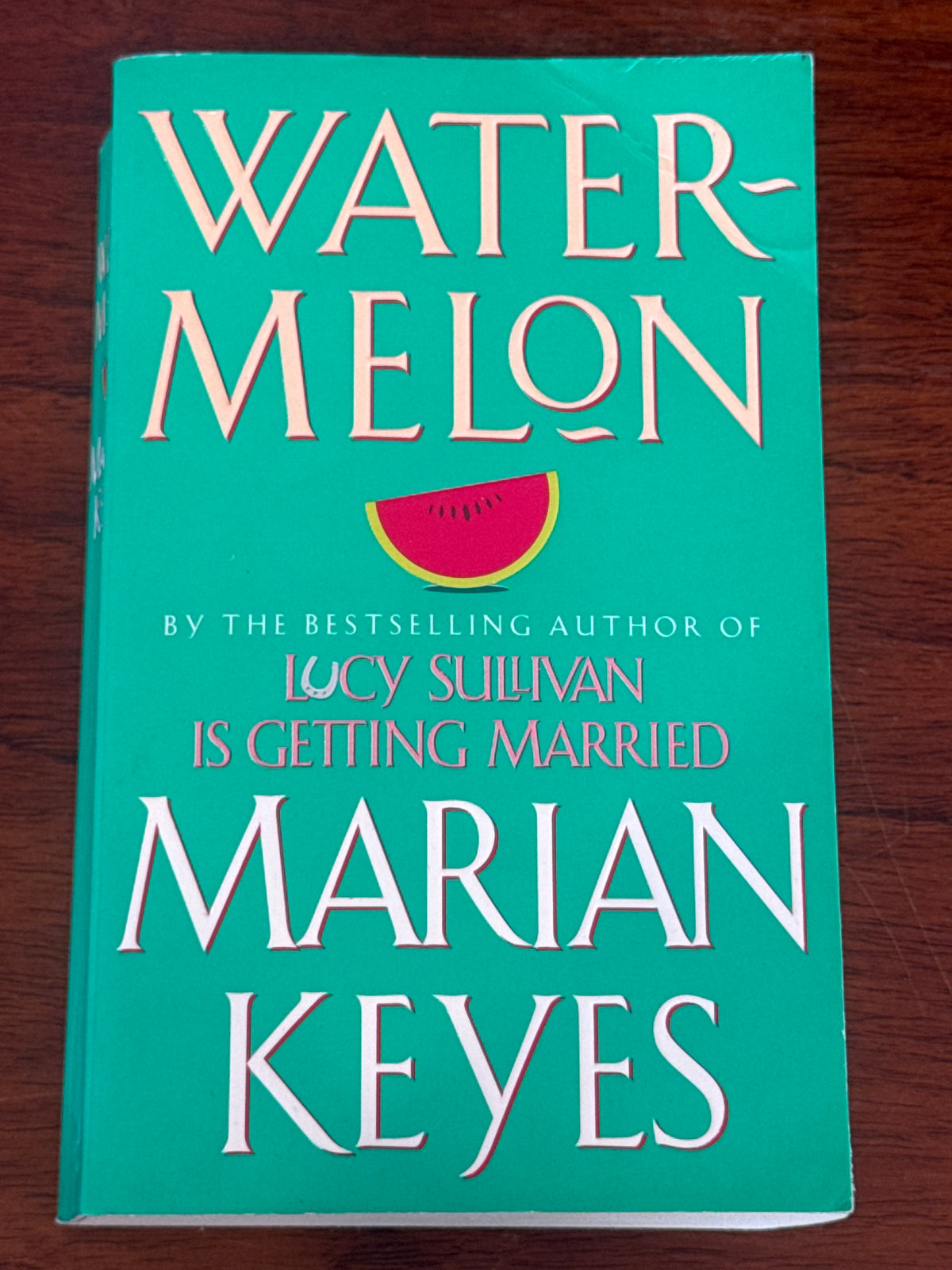 Watermelon. Marian Keyes. 2001.