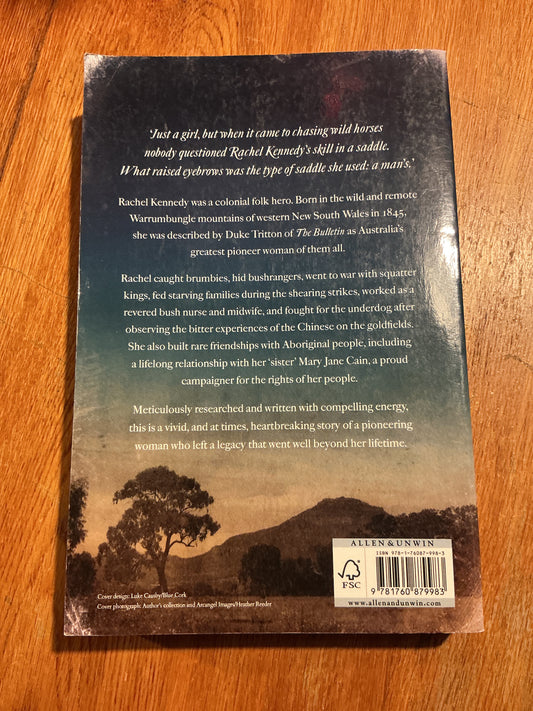 Rachel: brumby hunter, medicine woman, bushrangers’ ally and trouble maker for good….the remarkable pioneering life of Rachel Kennedy. Jeff McGill. 2022.