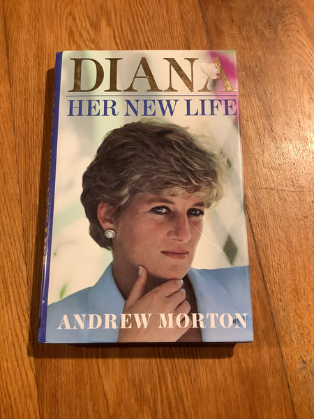 Diana: her new life. Andrew Morton. 1994.