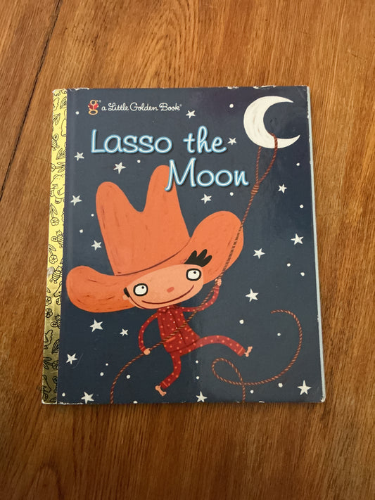 Lasso the moon. Trish Holland. 2005.