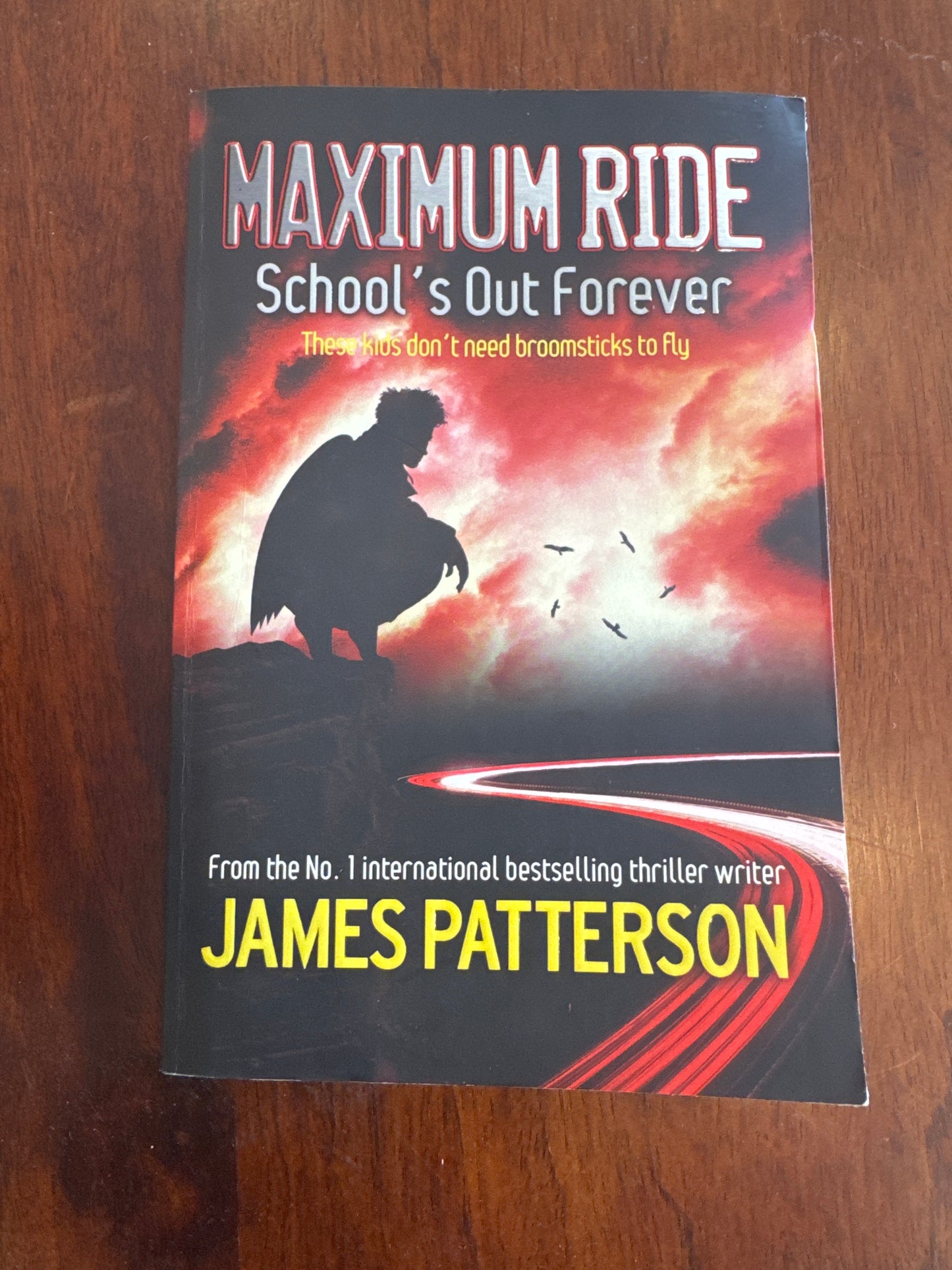 Maximum ride: school’s out forever. James Patterson. 2006.