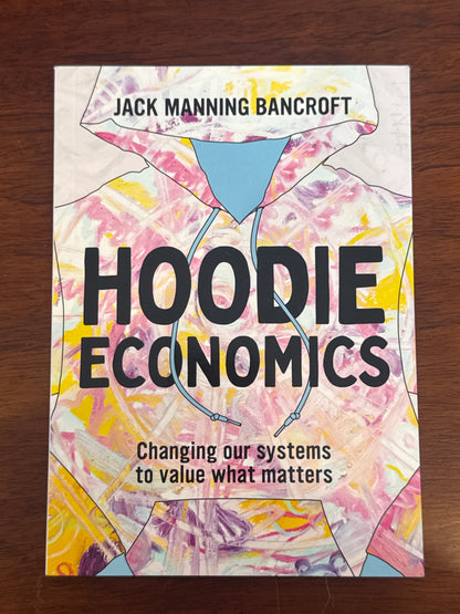 Hoodie Economics. Jack Manning Bancroft. 2023.