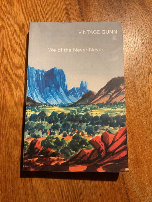 We of the never never. Jeannie Gunn. 2008.