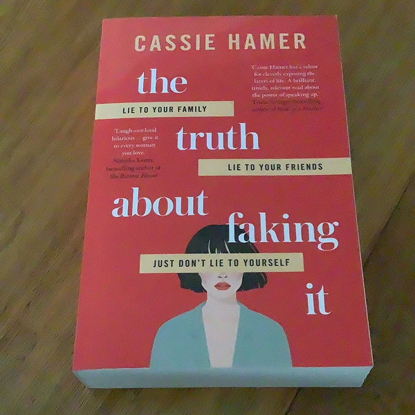 The truth about faking it. Cassie Hamer. 2022.