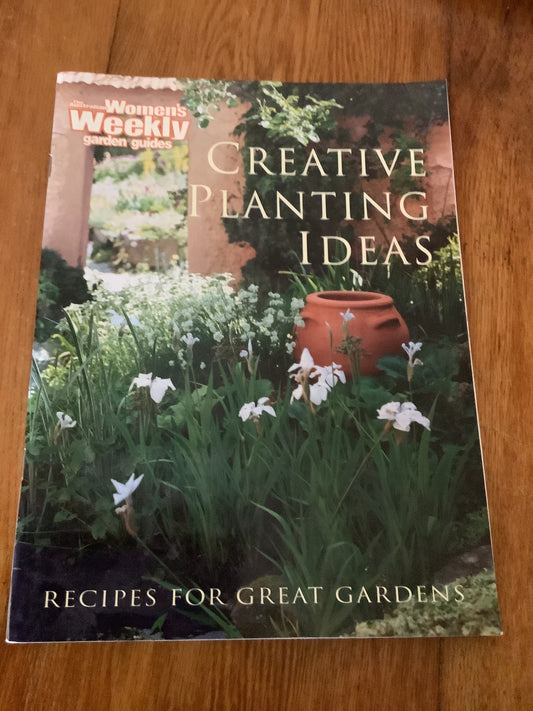 Creative planting ideas: recipes for great gardens. Caroline Gunter. [n. d.]