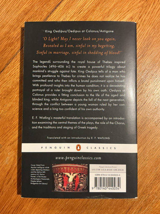 Theban plays: King Oedipus; Oedipus at Colonus; Antigone. Sophocles. 1974.