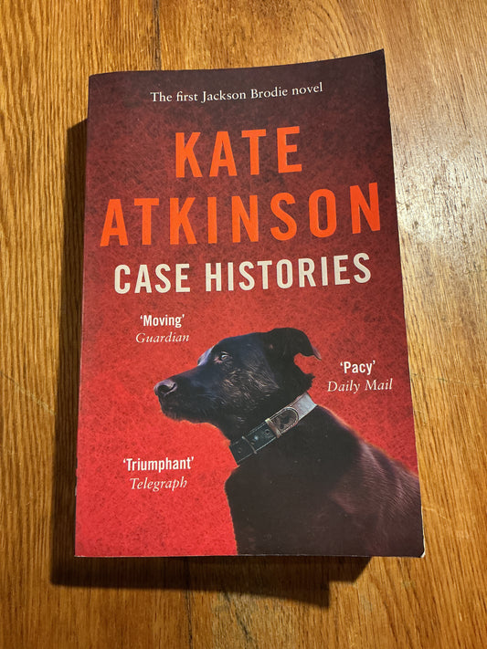 Case histories. Kate Atkinson. 2015.
