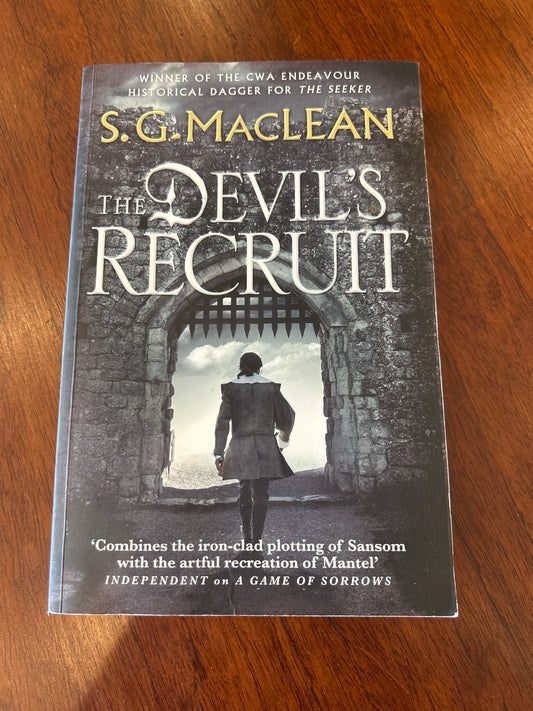 Devil’s recruit. S. G. Maclean. 2019.