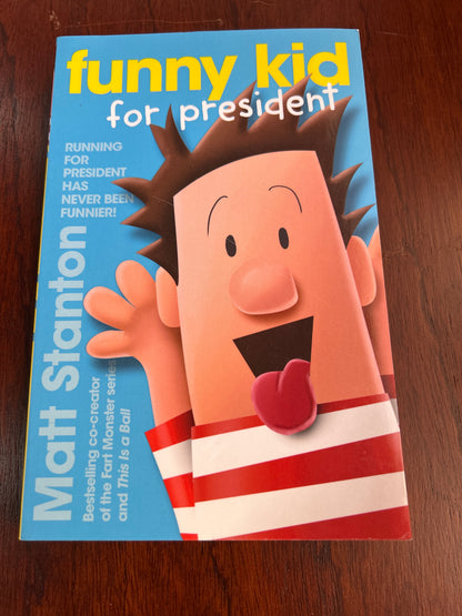 Funny kid for president. Matt Stanton. 2017.