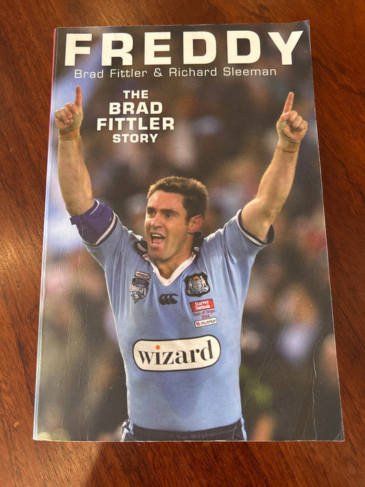 Freddy: the Brad Fittler story. Brad Fittler and Richard Sleeman. 2005.