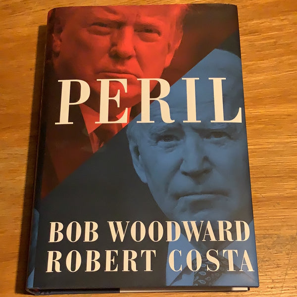 Peril. Bob Woodward & Robert Costa. 2021.