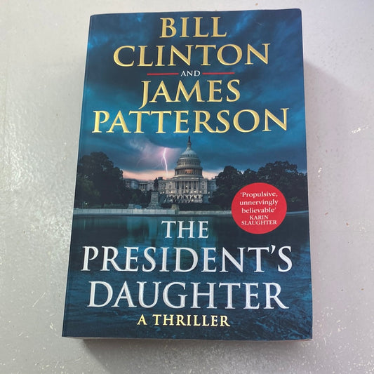 President’s daughter. Bill Clinton & James Patterson. 2021.