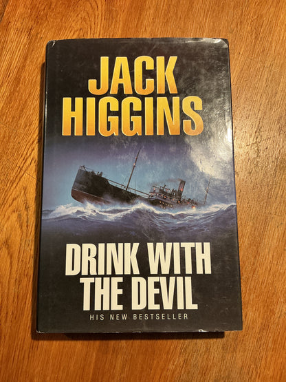 Drink with the devil. Jack Higgins. 1996.