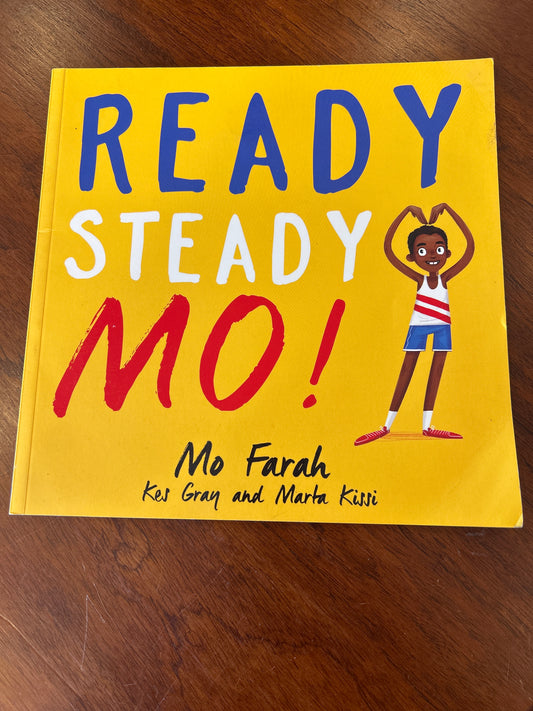 Ready, steady Mo! Mo Farah, Kes Gray & Marta Kissi. 2016.