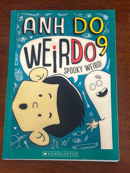 Weirdo 9: spooky weird. Anh Do. 2017.