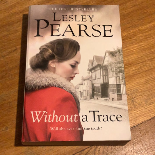 Without a trace. Lesley Pearse. 2015.