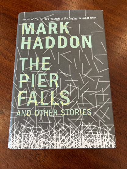 The Pier falls and other stories. Mark Haddon. 2016.