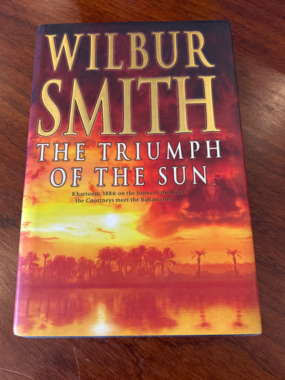 Triumph of the sun. Wilbur Smith. 2005.