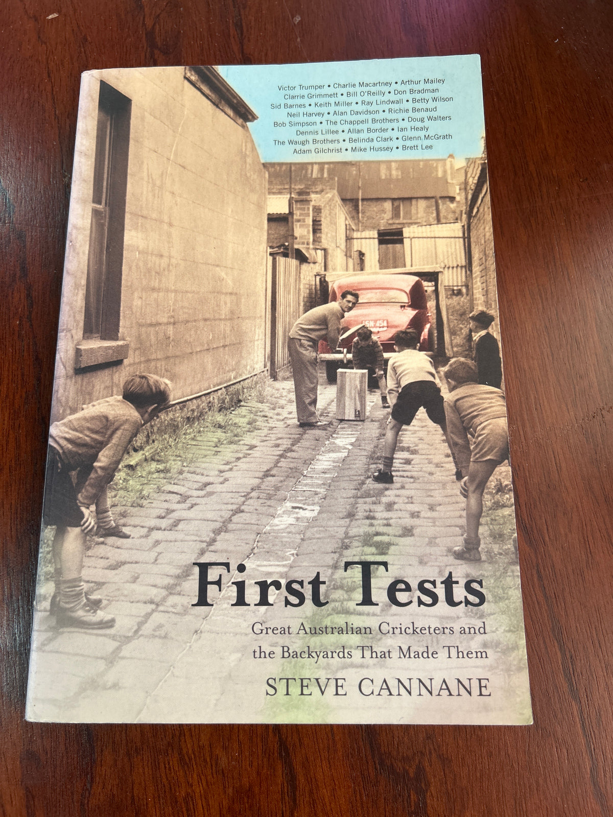 First tests: Great Australian cricketers and the backyards that made them. Steve Cannane. 2009.