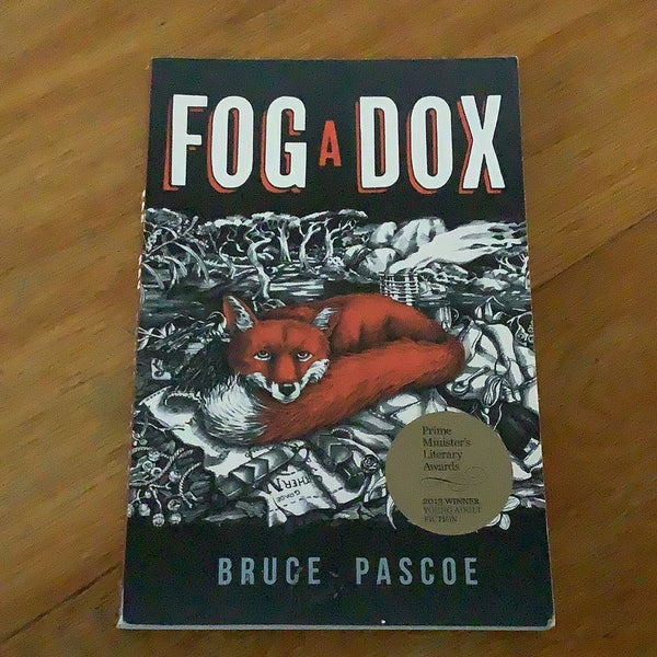 Fog a dox. Bruce Pascoe. 2017.