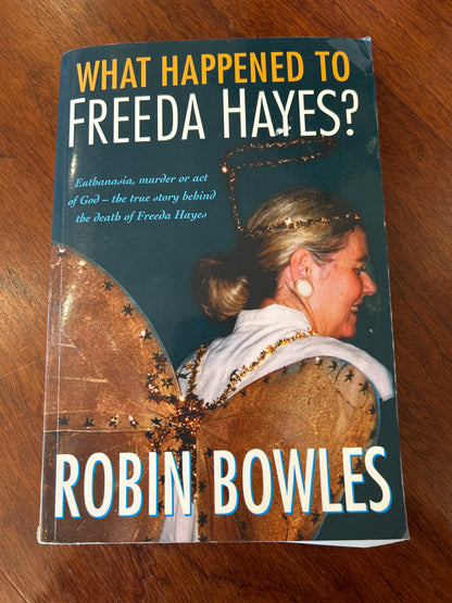 What happened to Freeda Hayes? Robin Bowles. 2002.