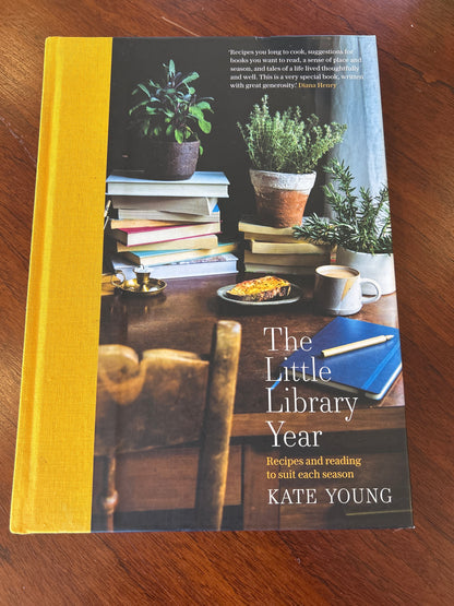 Little library year: recipes and reading to suit each season. Kate Young. 2019.