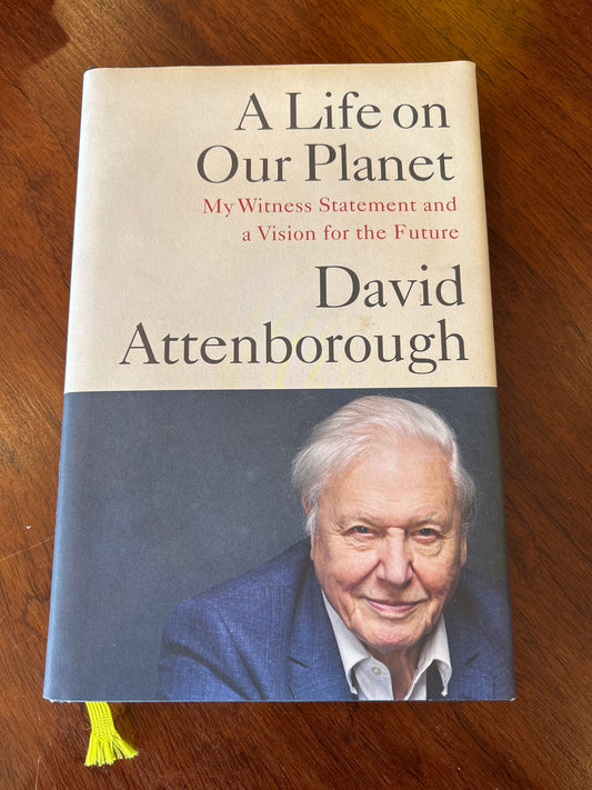 Life on our planet: my witness statement and a vision for the future. David Attenborough & Jonnie Hughes. 2020.