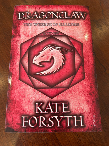 Dragonclaw. Kate Forsyth. 2015.