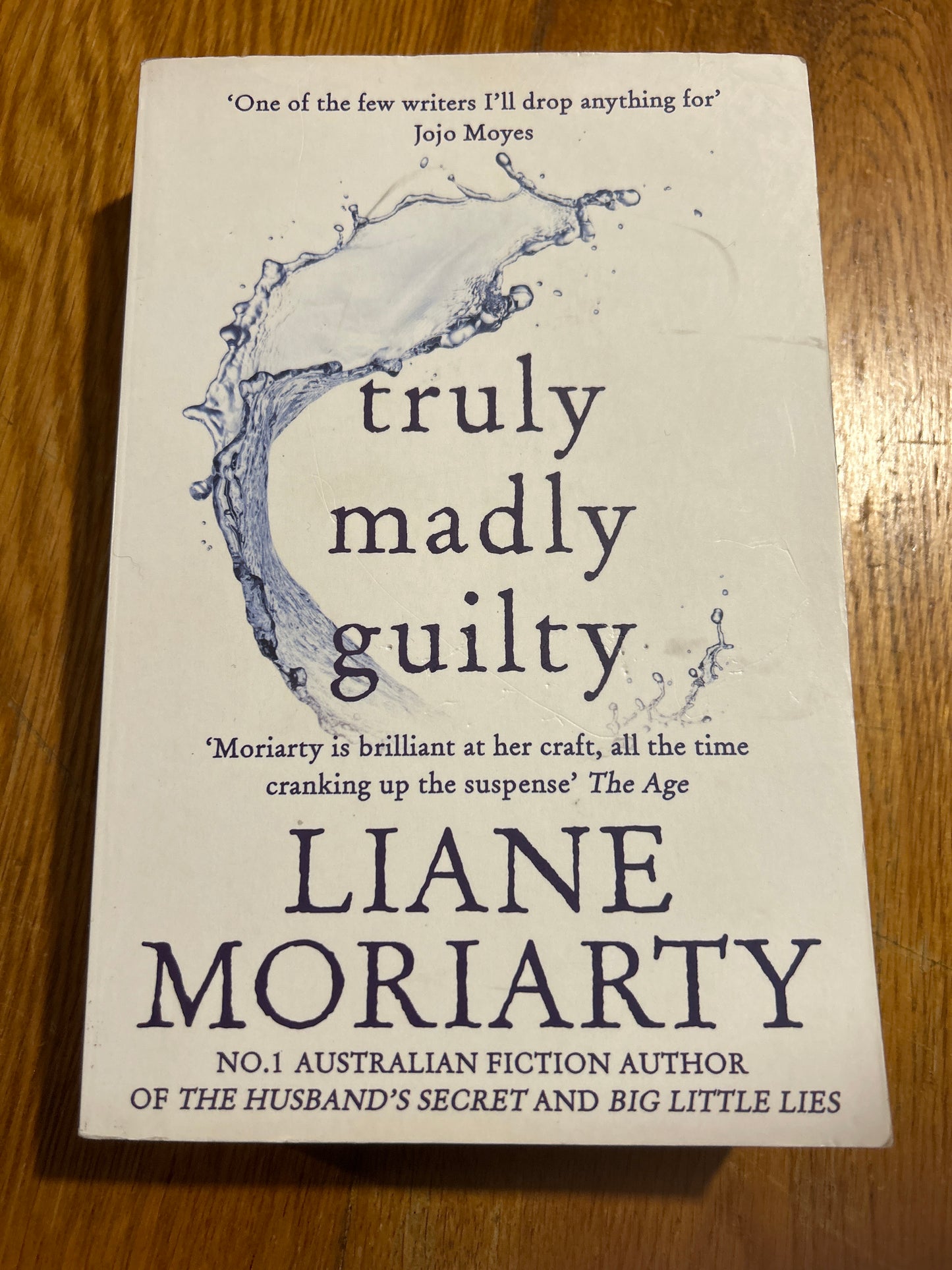 Truly, madly, guilty. Liane Moriarty. 2018.
