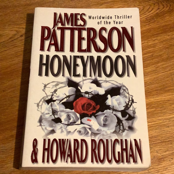 Honeymoon. James Patterson & Howard Roughan. 2005.