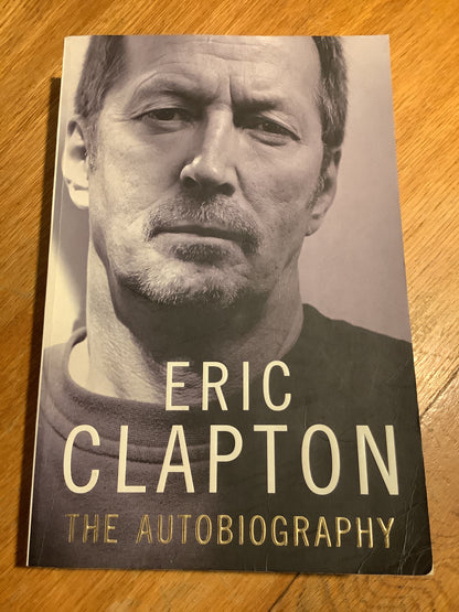 Eric Clapton: the autobiography. Eric Clapton and Christopher Simon Sykes. 2007.