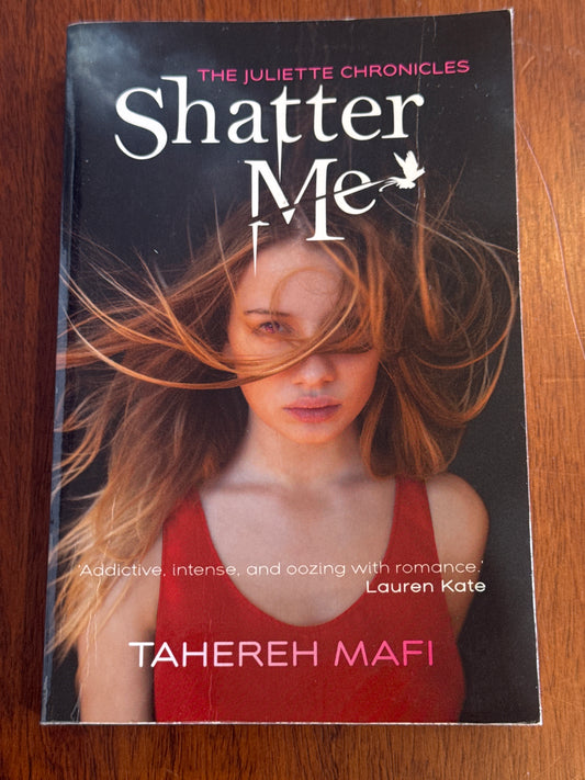 Shatter me. Tahereh Mafi. 2013.
