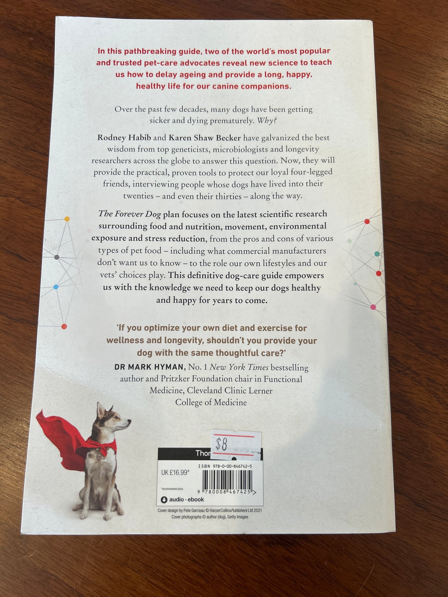 Forever Dog A new science blueprint for raising healthy and happy canine companions. Rodney Habib & Dr Karen Shaw Becker. 2021.