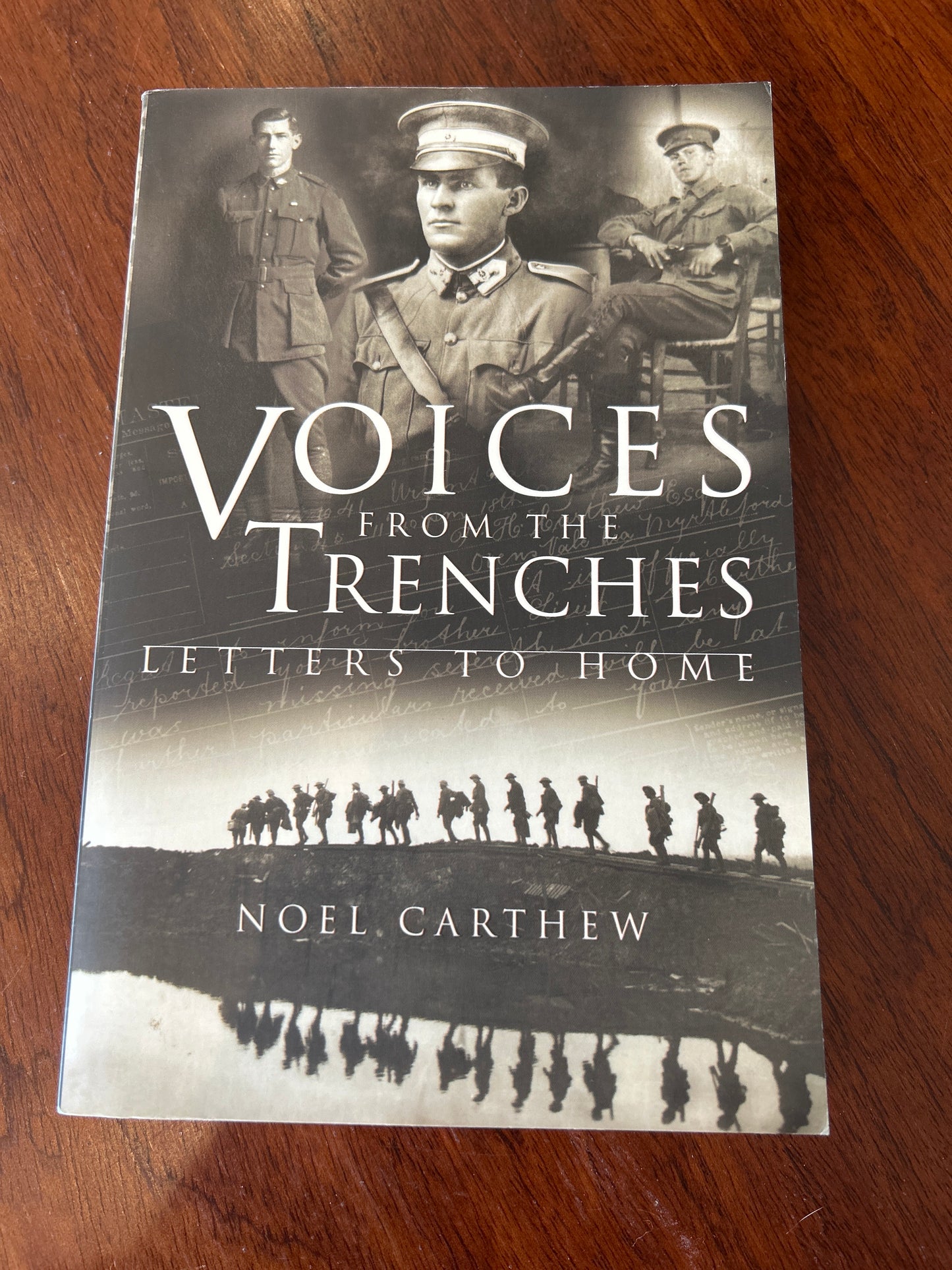Voices from the trenches: letters from home. Noel Carthew. 2002