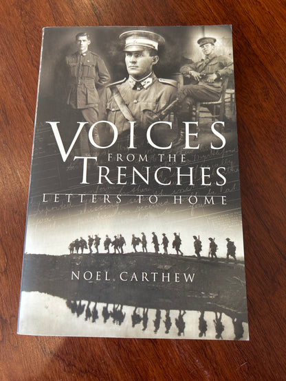 Voices from the trenches: letters from home. Noel Carthew. 2002