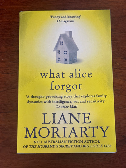 What Alice forgot. Liane Moriarty. 2016.