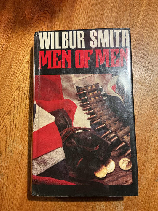 Men of men. Wilbur Smith. 1981.