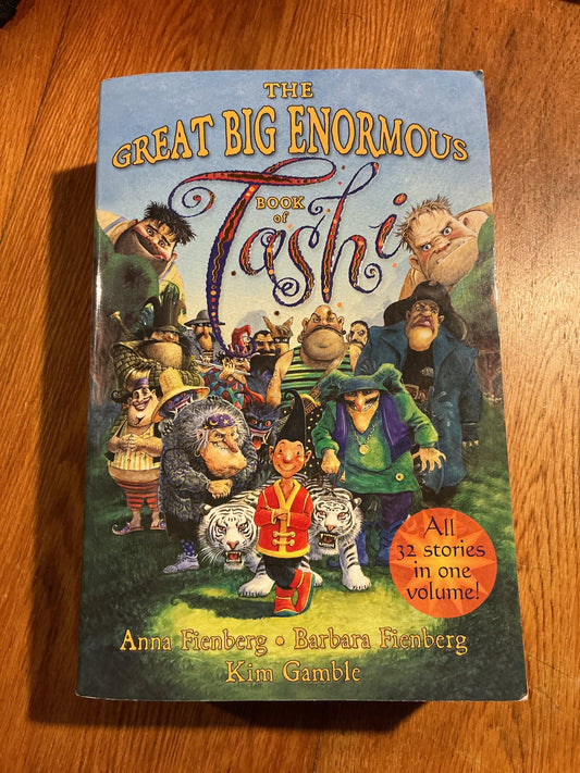 Great big enormous book of Tashi. Anna Fienberg, Barbara Fienberg & Kim Gamble. 2010.