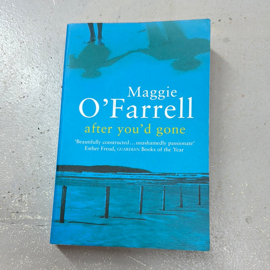 After you’d gone. Maggie O’Farrell. 2000.