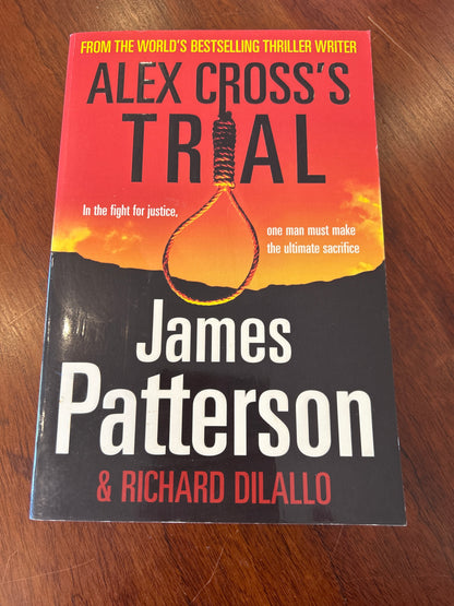 Alex Cross’s trial. James Patterson & Richard Dilallo. 2009.