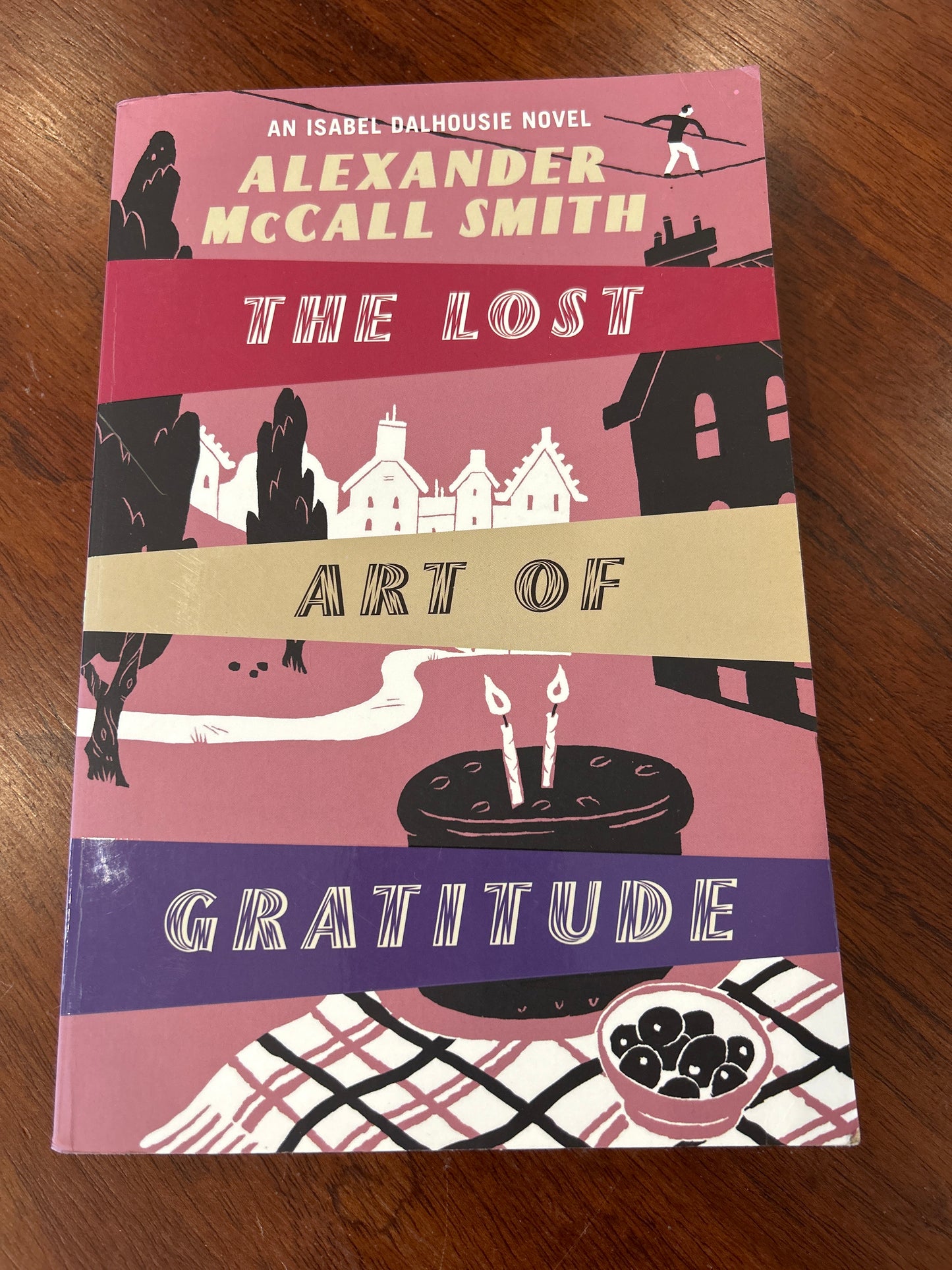 Lost art of gratitude. Alexander McCall-Smith. 2009.