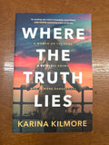 Where the truth lies. Karina Kilmore. 2020.