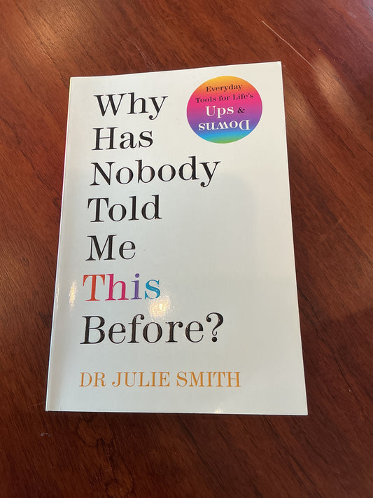 Why has nobody told me this before? Julie Smith. 2022.
