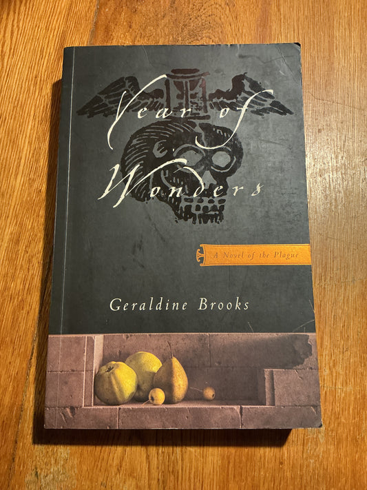 Year of wonders: a novel of the plague. Geraldine Brooks. 2001.