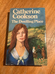 The Dwelling place.Catherine Cookson. 1972.