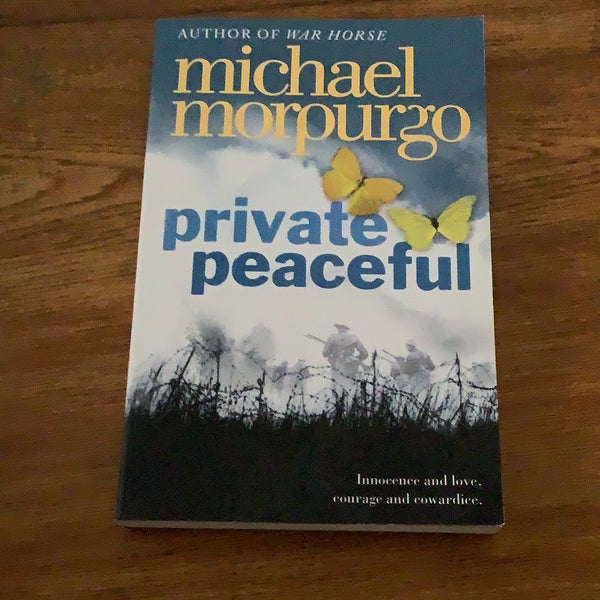 Private peaceful. Michael Morpurgo. 2003.