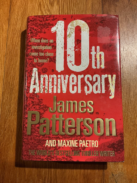 10th anniversary. James Patterson & Maxine Paetro. 2011.