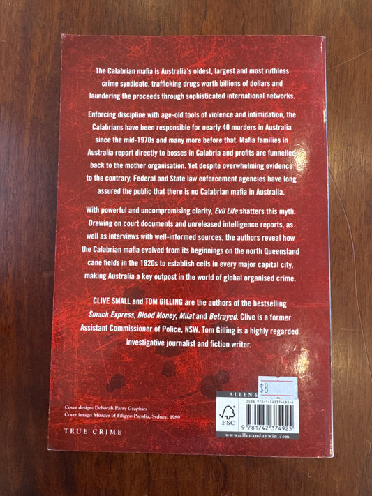 Evil life: true story of the Calabrian mafia in Australia. Clive Small & Tom Gilling. 2016.