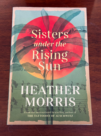 Sisters under the rising sun. Heather Morris. 2023.