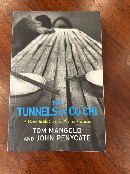 Tunnels of Cuchi: a remarkable story of war in Vietnam. Tom Mangold & John Penycate. 2005.